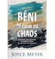 Béni au cœur du chaos - Joyce Meyer