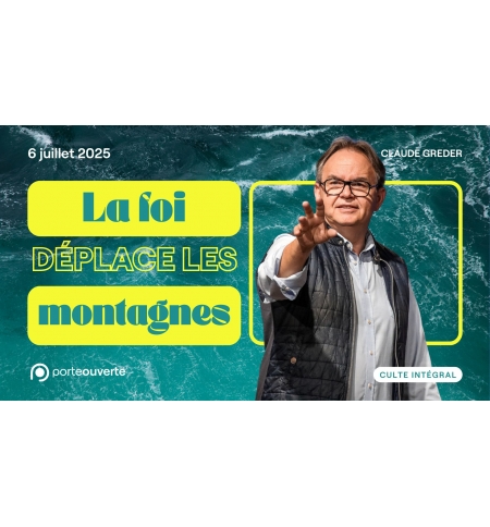 La foi déplace les montagnes - Claude Greder - MP3 La foi déplace les montagnes - Claude Greder - MP3