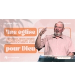 Une église fervente pour Dieu - Christophe Saez - MP3