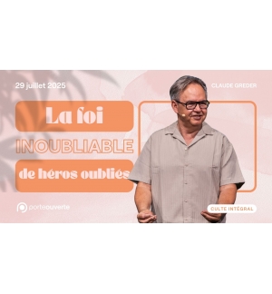 La foi inoubliable des héros oubliés - Claude Greder - MP3