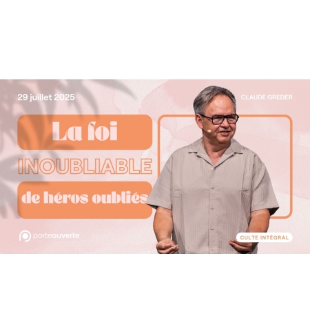 La foi inoubliable des héros oubliés - Claude Greder - MP3