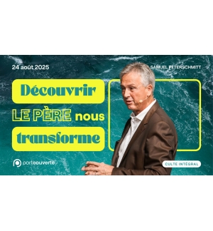 Découvrir le Père nous transforme - Samuel Peterschmitt - MP3