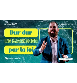 Dur dur de marcher par la foi - Thiébaut Geyer - MP3