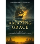 Amazing grace - Bruce Hindmarsh , Craig Borlase