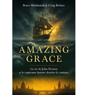 Amazing grace - Bruce Hindmarsh , Craig Borlase
