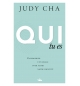  Qui tu es - Judy Cha