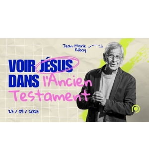 Voir Jésus dans l'Ancien Testament - Jean-Marie Rubay - MP3