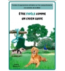 Etre fidèle comme un chien guide - Hélène Froelich ( 6-12 ans)