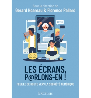 Les écrans, parlons-en ! - Gérard Hoareau – Florence Pallard