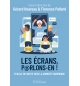 Les écrans, parlons-en ! - Gérard Hoareau – Florence Pallard