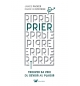 Prier Trouver sa voie du devoir au plaisir - Carolyn Nystrom – James I. Packer