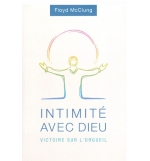 Intimité avec Dieu Victoire sur l'orgueil - Floyd Mcclung