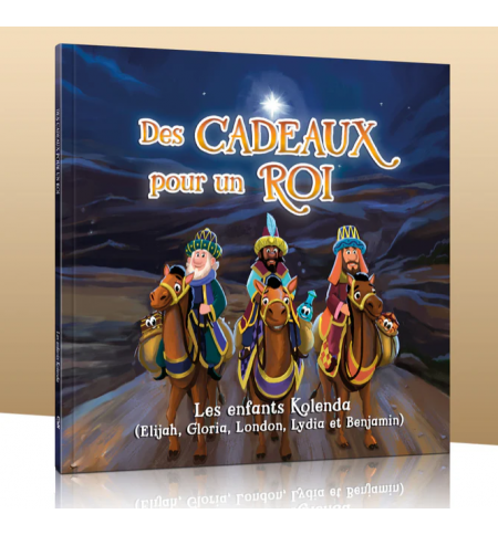 Des Cadeaux pour un Roi