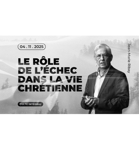 Le rôle de l'échec dans la vie chrétienne - Jean-Marie Ribay - MP3