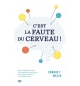 C'est la faute du cerveau ! - Edward T. Welch