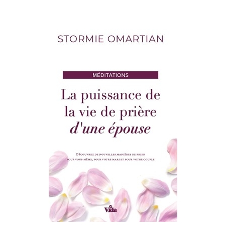 La puissance de la vie de prière d'une épouse - Stormie Omartian