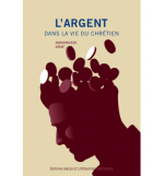 L'argent dans la vie du chrétien - Graf H.