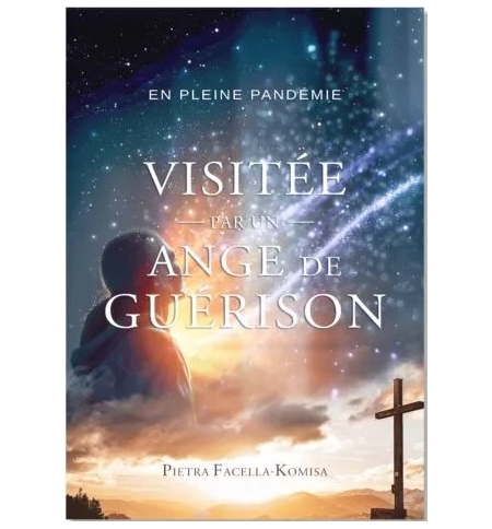En pleine pandémie, visitée par un ange de guérison – Pietra Facella-Komisa