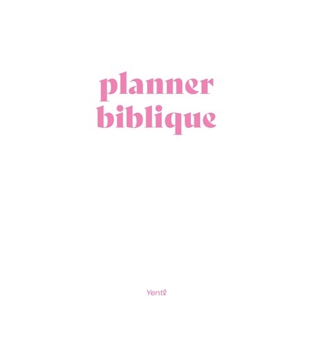 Planner biblique 2ème édition - Yentl Campion