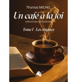 Un café à la foi - Thomas Michel TOME 1 42 méditations