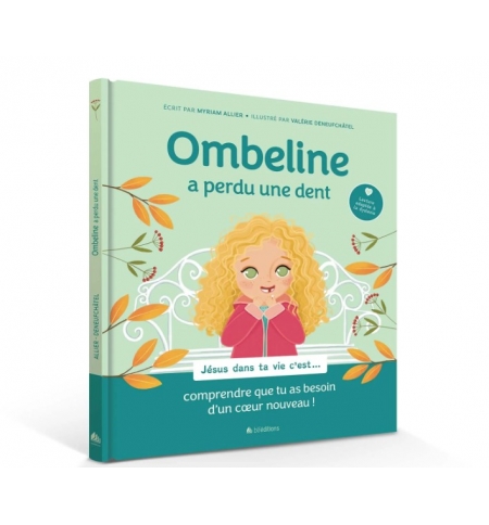 Ombeline a perdu une dent - ALLIER Myriam pour les 4 - 8 ans