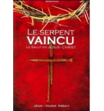 Le serpent vaincu - Jean-Marie Ribay