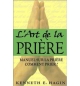 L'art de la prière - Kenneth E. Hagin