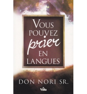 Vous pouvez prier en langues - Don Nori SR.