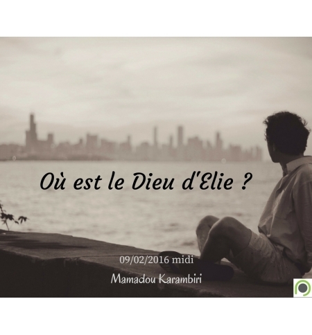 Où est le Dieu d'Elie ? - Mamadou Karambiri - MP3