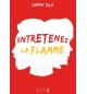 Entretenez la flamme - Danny Silk