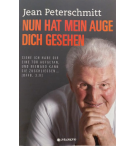Nun hat mein Auge dich gesehen - Jean Peterschmitt