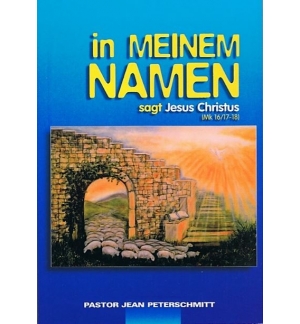In Meinem Namen sagt Jesus Christus - Jean Peterschmitt