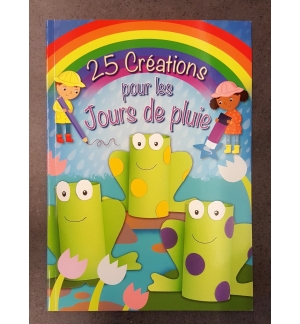 25 créations pour les jours de pluie - De 5 à 9 ans