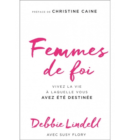 Femmes de foi - Debbie Lindell