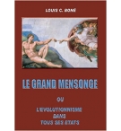 Le grand mensonge ou l'evolutionnisme dans tous ses etats - Louis C. VOL 1 Boné