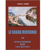 Le grand mensonge ou l'evolutionnisme dans tous ses etats - Louis C. VOL 1 Boné