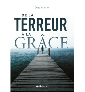 De la terreur à la Grâce -  Dan Smyne