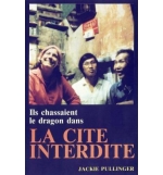 Ils chassaient le dragon dans la cité interdite - Jackie Pullinger