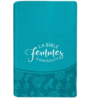 Bible Femmes à son écoute - Version Segond 1910- couvertures souples (3 modèles)