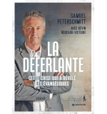 "La Déferlante" Cette crise qui a révélé les évangéliques - Samuel Peterschmitt