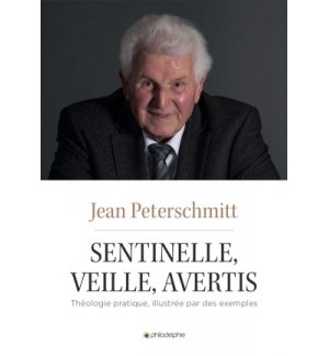 Sentinelle, veille,avertis...- Jean Peterschmitt EDITION 2020