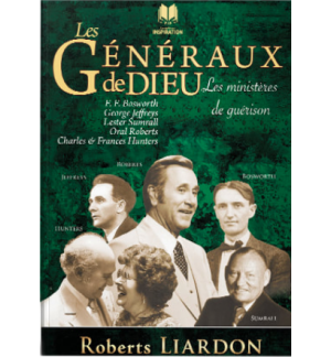Les généraux de Dieu - Les ministères de guérison