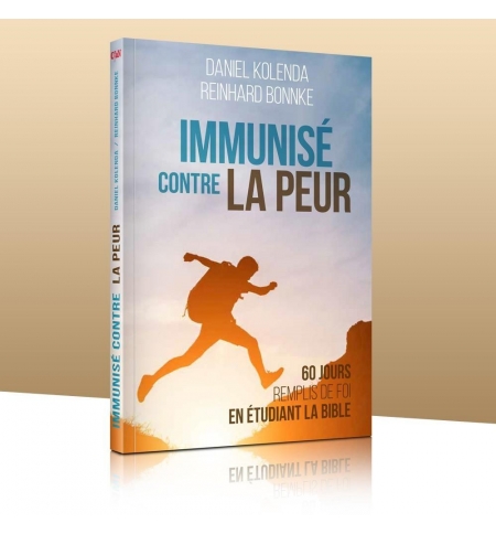 Immunisé contre la peur - Daniel Kolenda et Reinhard Bonnke
