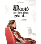 David l'ombre d'un géant... - Jean-Marie Ribay