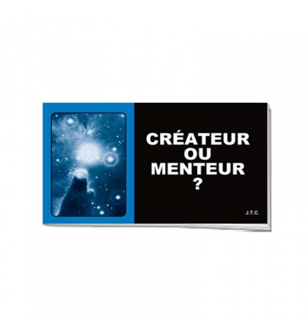 Créateur ou menteur ? (Tract d’évangélisation) Paquet de 25x