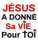 Autocollant Jésus a donné sa vie pour toi 10 cm