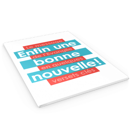 Enfin une bonne nouvelle! Le message de L'Évangile en quelques versets clés