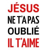 Autocollant Jésus ne t'a pas oublié il t'aime 7.5x10 cm 