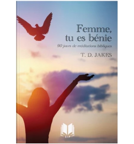 Femme, tu es bénie - T.D Jakes