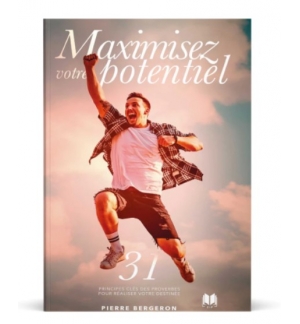 Maximisez votre potentiel - Pierre Bergeron 